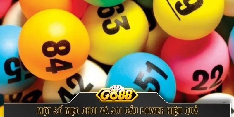 Một số mẹo chơi và soi cầu Power hiệu quả