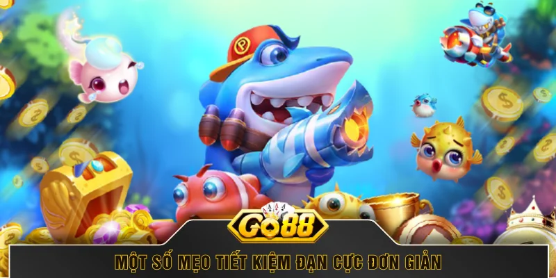 Một số mẹo tiết kiệm đạn cực đơn giản