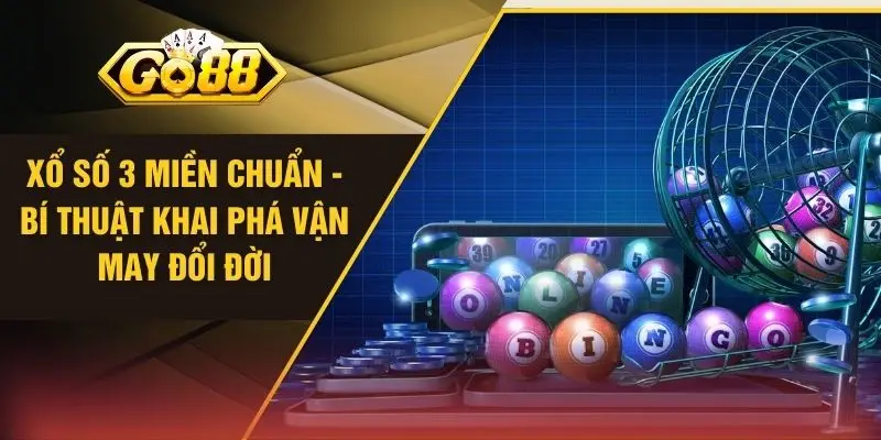 Xổ Số 3 Miền Chuẩn - Bí Thuật Khai Phá Vận May Đổi Đời